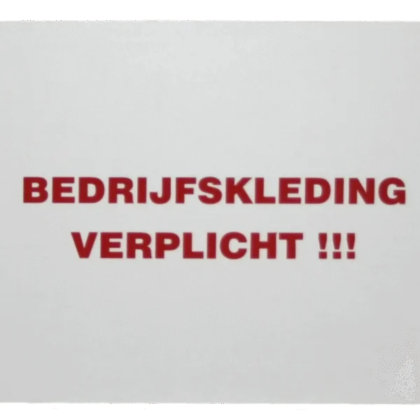 Instructiebord Bedrijfskleding Verplicht, 20 x 40 cm